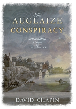 Hardcover The Auglaize Conspiracy: A Novel of Early America Book