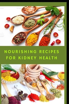 Paperback Nourishing Recipes for Kidney Health: : A Cookbook for Dialysis Patients Book