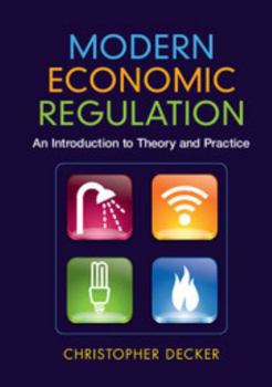 Paperback Modern Economic Regulation: An Introduction to Theory and Practice Book