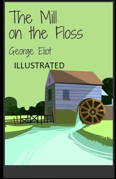 Paperback The Mill on the Floss Illustrated Book