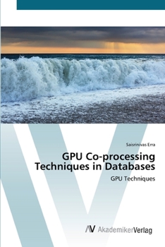 Paperback GPU Co-processing Techniques in Databases Book