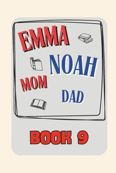 Paperback Emma + Noah + Mom + Dad: Book 9 Book