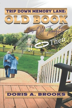 Paperback Trip Down Memory Lane: Old Book for Old Thoughts Book