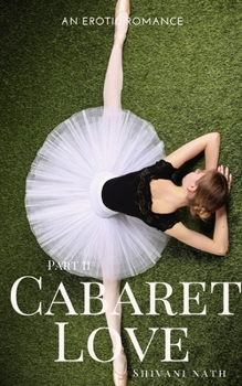Paperback Cabaret Love: An Erotic Romance: Part II Book