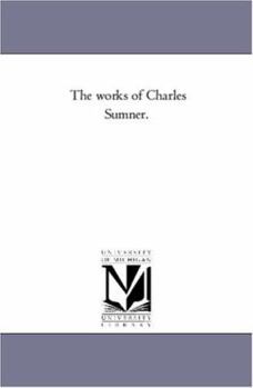 Paperback The Works of Charles Sumner. Vol. 3 Book