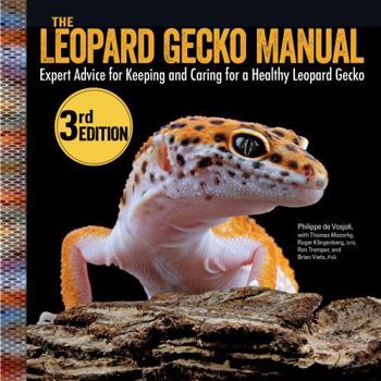 Paperback Leopard Gecko Manual, 3rd Edition: Expert Advice for Keeping and Caring for Healthy Pet Leos Book