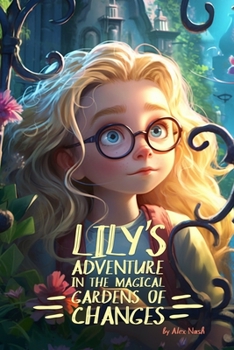 Paperback Lily's Adventure in the Magical Gardens of Changes Book