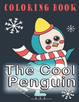Paperback The Cool Penguin: Coloring Book, 30 Images, size 8.5x11 Book
