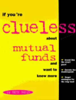 Paperback If You're Clueless about Mutual Funds Book