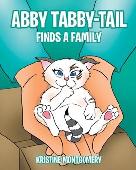 Abby Tabby-Tail Finds a Family