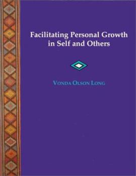 Paperback Facilitating Personal Growth in Self and Others Book