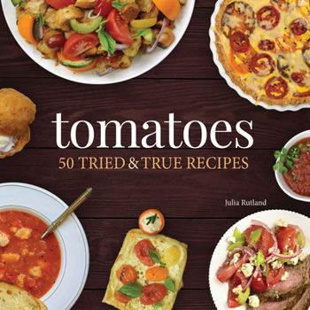 Paperback Tomatoes: 50 Tried & True Recipes Book