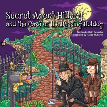 Paperback Secret Agent Hillary and the Case of the Missing Hotdog Book