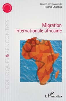 Migration internationale africaine (Colloques Et Rencontres) (French Edition)