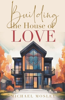 Paperback Building the House of Love Book