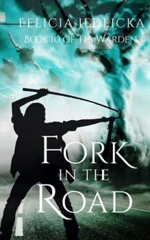 Fork in the Road - Book #10 of the Warden