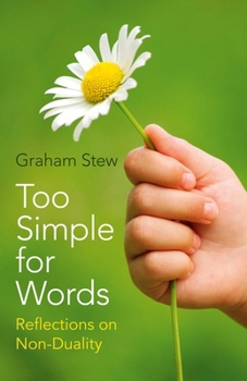 Paperback Too Simple for Words: Reflections on Non-Duality Book