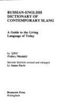 Paperback A Russian-English Dictionary of Contemporary Slang: A Guide to the Living Language of Today (English and Russian Edition) Book