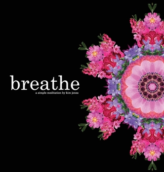 Hardcover breathe: a simple meditation Book