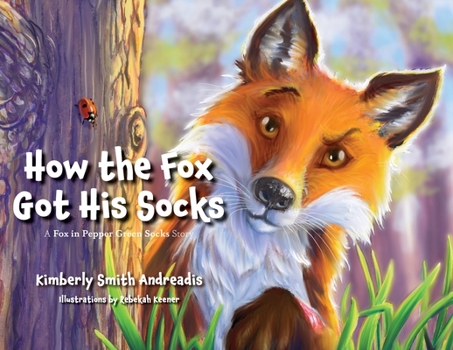 Paperback How the Fox Got His Socks: A Fox in Pepper Green Socks Story Book