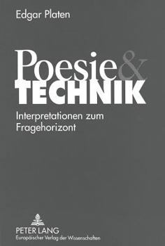 Paperback Poesie Und Technik: Interpretationen Zum Fragehorizont [German] Book