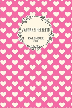 Zahnarzthelferin Kalender 2020: Geschenk Wochenplaner, Terminkalender 2020 f�r Ausbildung, Beruf, Praxis, Krankenhaus, Klinik, Zubeh�r. Geschenkidee zu Weihnachten unter 10 Euro als Planer Organizer, 