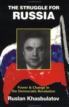 Hardcover The Struggle for Russia: Power and Change in the Democratic Revolution Book