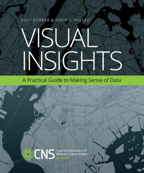 Paperback Visual Insights: A Practical Guide to Making Sense of Data Book