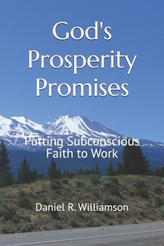 Paperback God's Prosperity Promises: Putting Subconscious Faith To Work Book
