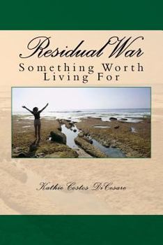 Paperback Residual War: Something Worth Living For Book