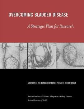 Paperback Overcoming Bladder Disease: A Strategic Plan for Research Book