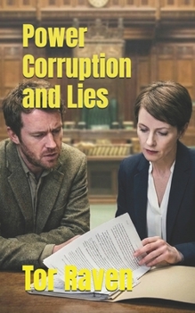 Power Corruption and Lies