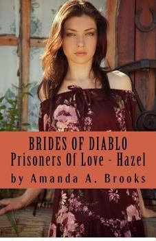 Paperback Brides Of Diablo: Prisoners Of Love - Hazel Book