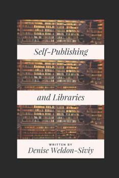 Paperback Self-Publishing and Libraries: What Librarians and Self-Publishers Need to Know Book