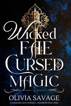Paperback Wicked Fae, Cursed Magic: A Paranormal Witch Romance Book