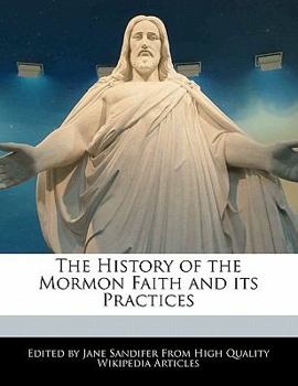 Paperback The History of the Mormon Faith and Its Practices Book