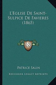 Paperback L'Eglise De Saint-Sulpice De Favieres (1865) [French] Book