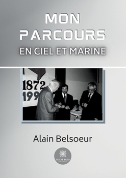 Paperback Mon parcours en Ciel et Marine [French] Book