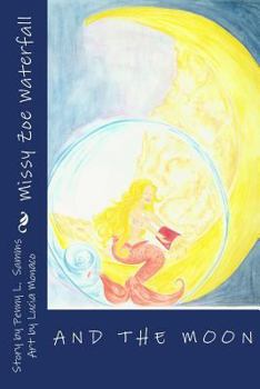 Paperback Missy Zoe Waterfall: and the Moon Book