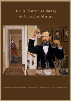 Paperback Louis Pasteur's Library: An Unresolved Mystery Book