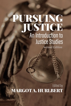 Paperback Pursuing Justice: An Introduction to Justice Studies, Second Edition Book