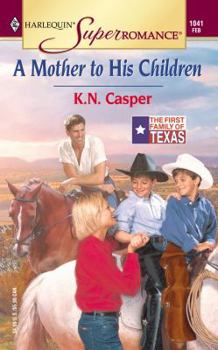 A Mother to His Children - Book #4 of the First Family of Texas
