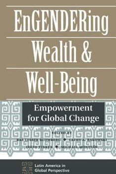 Paperback Engendering Wealth And Well-being: Empowerment For Global Change Book