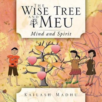Paperback The Wise Tree and Meu: Mind and Spirit Book