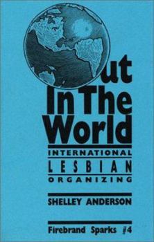 Paperback Out in the World: International Lesbian Organizing Book