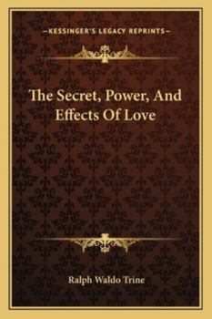 Paperback The Secret, Power, And Effects Of Love Book