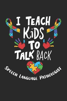 I Teach Kids To Talk Back Speech Language Pathologist: Graph Paper Composition Notebook to Take Notes at Work. Grid, Squared, Quad Ruled. Bullet Point Diary, To-Do-List or Journal For Men and Women.