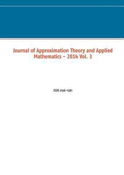Paperback Journal of Approximation Theory and Applied Mathematics - 2014 Vol. 3: ISSN 2196-1581 [German] Book