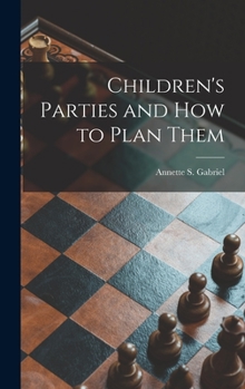 Hardcover Children's Parties and How to Plan Them Book
