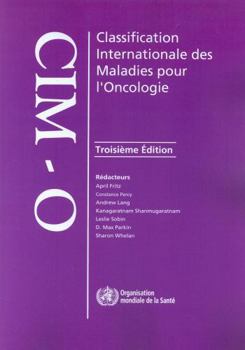 Paperback Classification Internationale Des Maladies Pour l'Oncologie (CIM-O-3) [French] Book